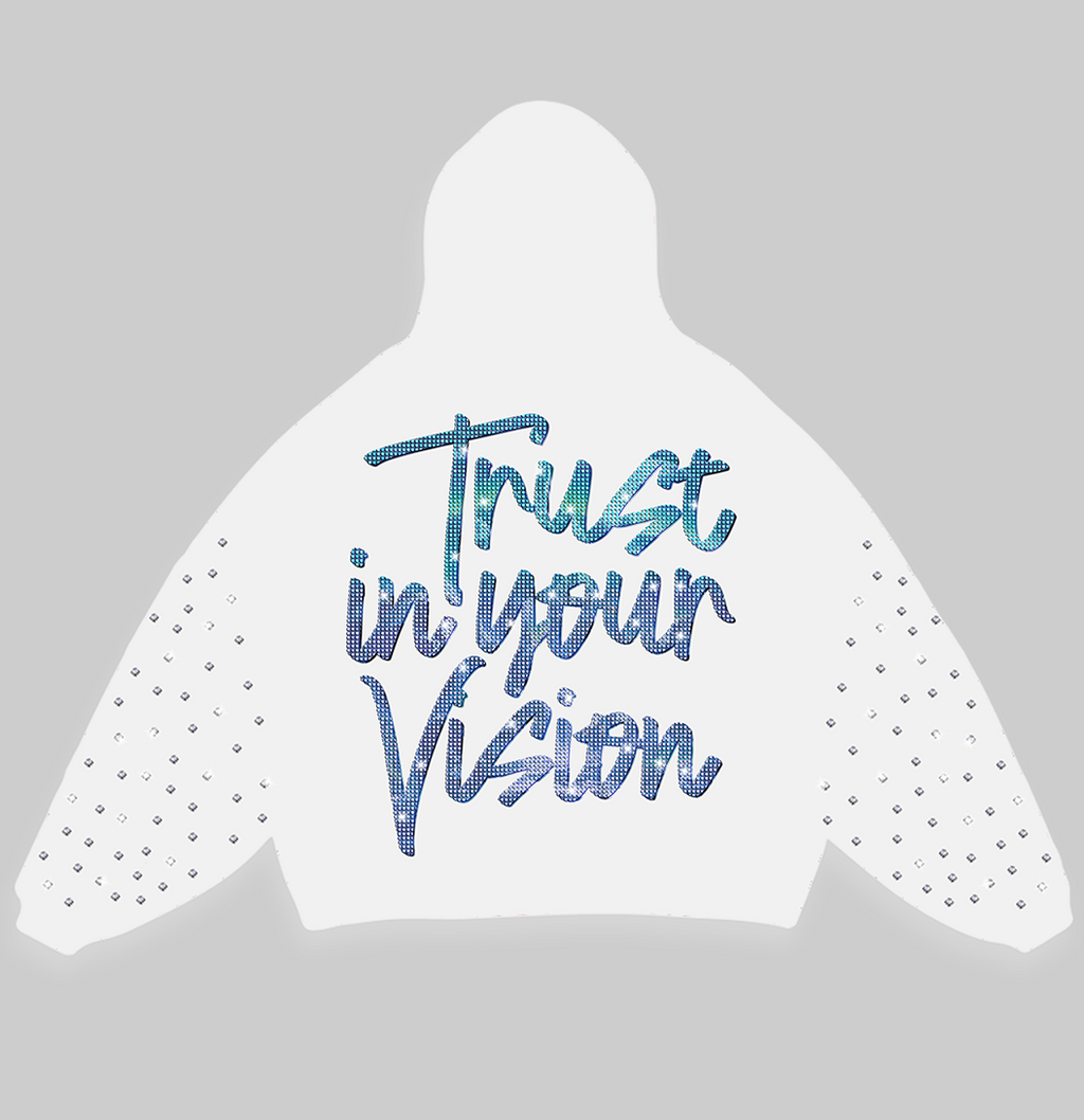 TRUST IN YOUR VISION WHITE HOODIE